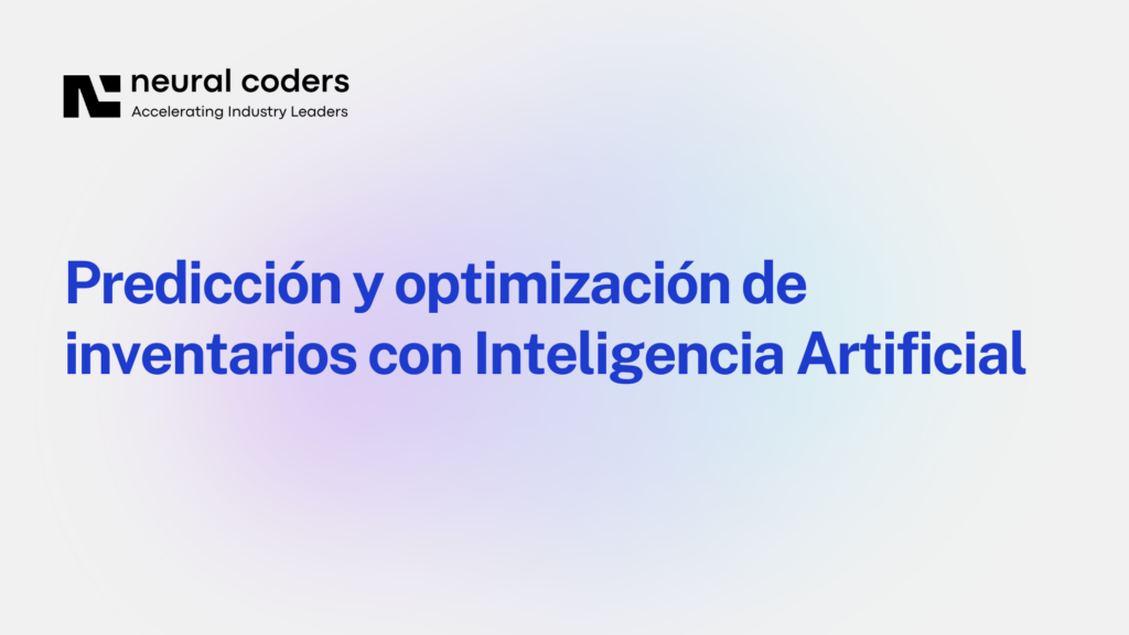 predicción de inventario Neural Coders Machine Learning